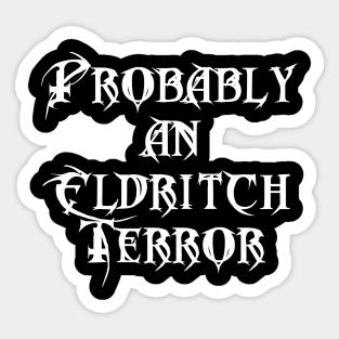 Eldritch Terror Sticker